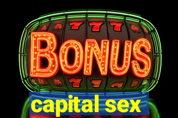 capital sex